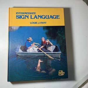 Intermediate Sign Language 1980 by Louie J Fant Jr. ! Book is signed by author